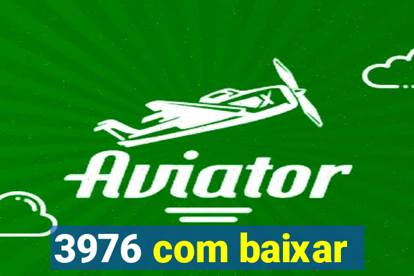 3976 com baixar